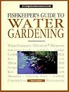 Fishkeepers Guide to Water Gardening (Complete Authoritative Guide)