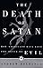 The Death of Satan by Andrew Delbanco