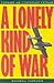 A Lonely Kind of War: Forward Air Controller, Vietnam