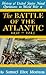 The Battle of the Atlantic: September, 1939-May, 1943 (History of United States Naval Operations in World War II, Vol. 1)