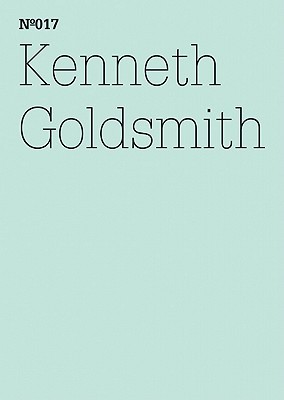 Kenneth Goldsmith: Letter to Bettina Funcke: 100 Notes, 100 Thoughts: Documenta Series 017 (100 Notes, 100 Thoughts / 100 Notizen - 100 Gedanken : dOCUMENTA (13)) (English and German Edition)
