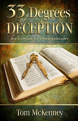 33 Degrees of Deception: An Expose of Freemasonry (Paperback)