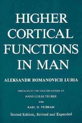 Higher Cortical Functions in Man. Second Edition, Revised and Expanded (Paperback)