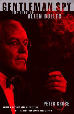 Gentleman Spy: The Life of Allen Dulles (Paperback)