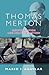 Thomas Merton: Contemplation and Political Action