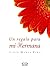 Un regalo para mi hermana/ A Gift for my Sister (Spanish Edition)