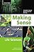 Making Sense in the Life Sciences: A Student's Guide to Writing and Research