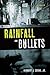 Rainfall and Bullets