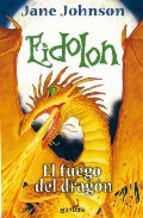 El Fuego Del Dragon (Eidolon, #3)