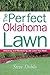 The Perfect Oklahoma Lawn: ...