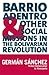 Barrio Adentro & Other Social Missions in the Bolivarian Revo... by Germán Sánchez