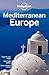 Lonely Planet Mediterranean Europe by Lonely Planet