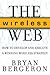 Wireless Web: How to Develop and Execute a Winning Wireless Strategy