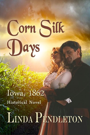 Corn Silk Days: Iowa, 1862 (Kindle Edition)
