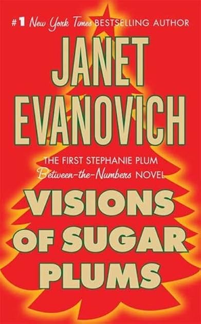 Visions of Sugar Plums (A Stephanie Plum Between the Numbers/Holiday Novel, #1)