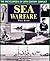 Sea Warfare (The Encyclopedia of 20th Century Conflict)