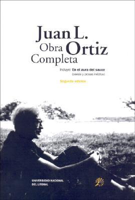 Juan L. Ortiz. Obra Completa (Spanish Edition)