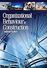 Organizational Behaviour In Construction Organizational Behaviour In Construction