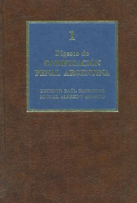 Digesto de Codificacion Penal Argentina 1 (Spanish Edition)