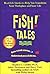 Fish! Tales - Real-Life Stories to Help You Transform Your Workplace and Your Life