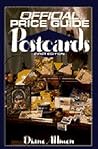 Official Price Guide to Postcards: 1st Edition (OFFICIAL IDENTIFICATION AND PRICE GUIDE TO POSTCARDS)