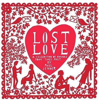 Lost Love: A Celebration of Romance from Times Past (Hardcover)