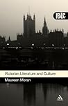 Victorian Literature and Culture by Maureen Moran
