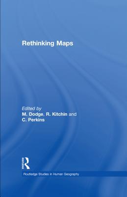 Rethinking Maps: New Frontiers in Cartographic Theory (Hardcover)