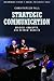 Strategic Communication by Christopher Paul