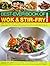 Best-Ever Book of Wok & Stir-Fry Cooking