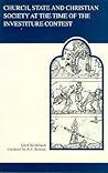 Church, State, and Christian Society at the Time of the Investiture Contest (MART: The Medieval Academy Reprints for Teaching)