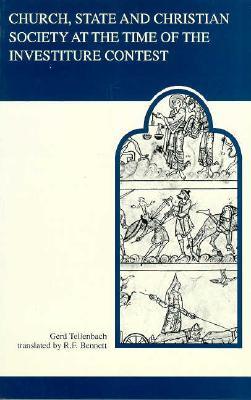 Church, State, and Christian Society at the Time of the Investiture Contest (MART: The Medieval Academy Reprints for Teaching)