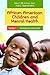 African American Children and Mental Health: 2 volumes (Child Psychology and Mental Health)