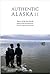 Authentic Alaska II: Voices...
