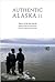 Authentic Alaska II by Susan B. Andrews