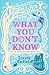 What You Don't Know
