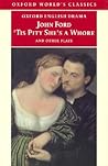 'Tis Pity She's a Whore and Other Plays