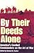 By Their Deeds Alone: Ameri...