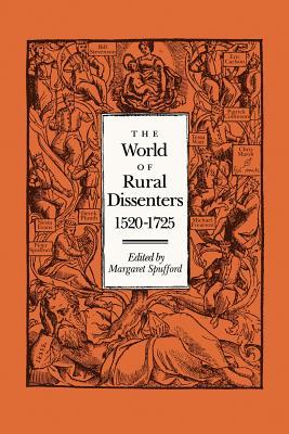 The World of Rural Dissenters, 1520-1725 (Paperback)
