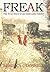 Freak: The True Story of an...