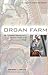 Organ Farm