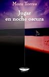 Jugar En Noche Oscura (Spanish Edition)