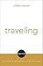 Traveling (Compass: Christian Explorations of Daily Living)