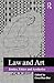 Law and Art: Justice, Ethics and Aesthetics