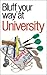 Bluff Your Way At University
