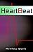 Heartbeat by Matthew Wolfe
