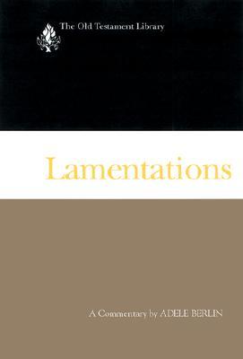 Lamentations: A Commentary (Old Testament Library)