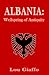 Albania: Wellspring of Antiquity