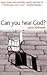 Can You Hear God? by Joyce Sibthorpe