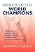 Secrets of the World Champions
